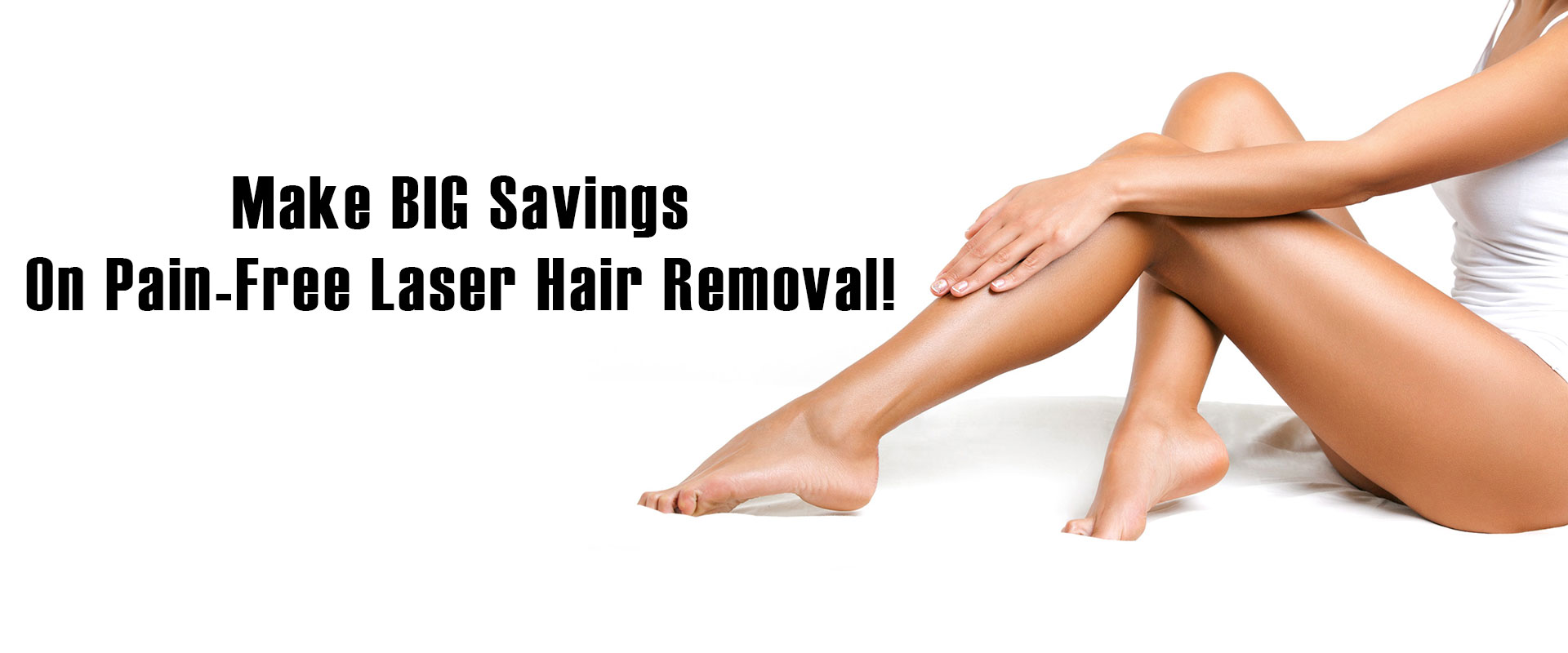 PAIN FREE LASER HAIR REMOVAL!
